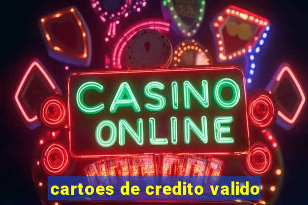 cartoes de credito valido